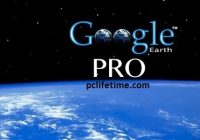 Google Earth Pro 7.3.6.10155 Crack With Free Download